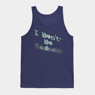 Don't do Sadness Tank Top